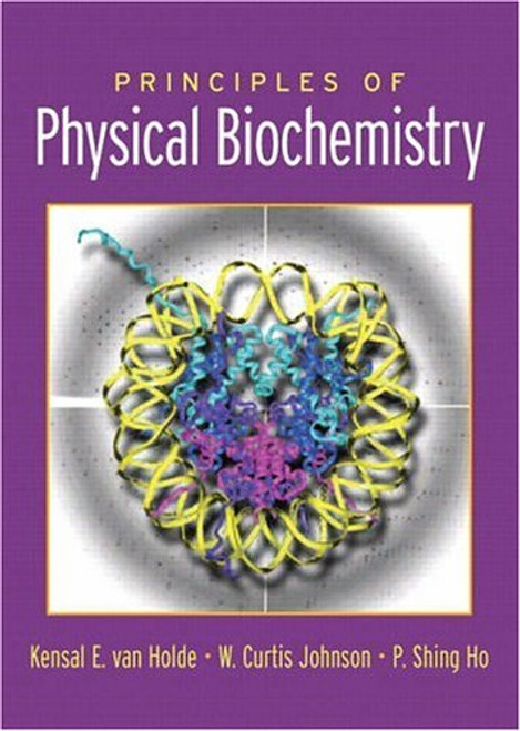 Principles of Physical Biochemistry (2nd Edition)