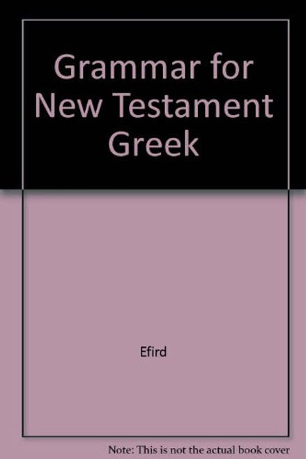 A Grammar for New Testament Greek