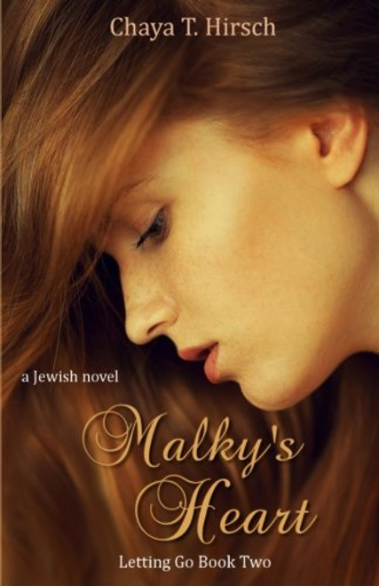 Malky's Heart: a Jewish novel (Letting Go, Book 2)