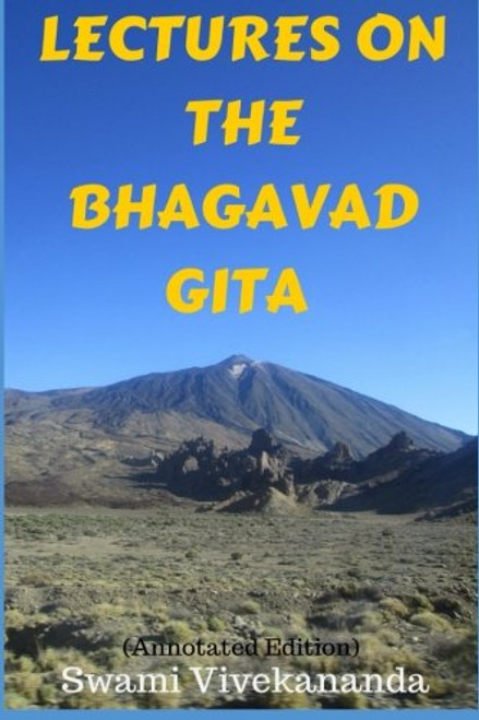 Lectures on the Bhagavad Gita (Annotated Edition)