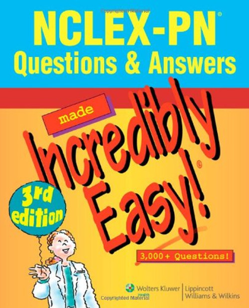 NCLEX-PN Questions & Answers Made Incredibly Easy! (Incredibly Easy! Series)