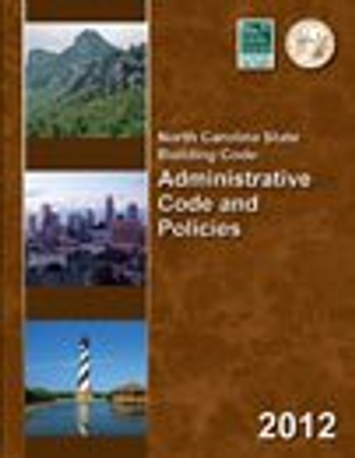 North Carolina State Building Code Administrative Code and Policies 2012