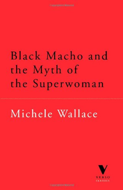 Black Macho and the Myth of the Superwoman (Verso Classsics, 26)