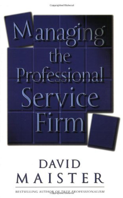 Managing the Professional Service Firm