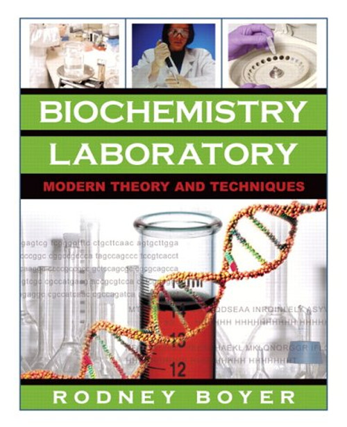 Biochemistry Laboratory: Modern Theory and Techniques