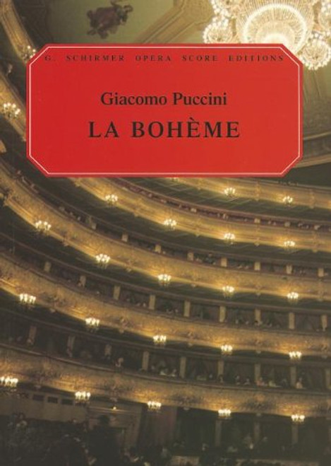 La Boheme: Vocal Score (G. Schirmer Opera Score Editions)