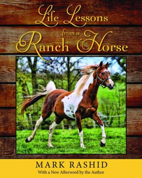 Life Lessons from a Ranch Horse: With a New Afterword by the Author
