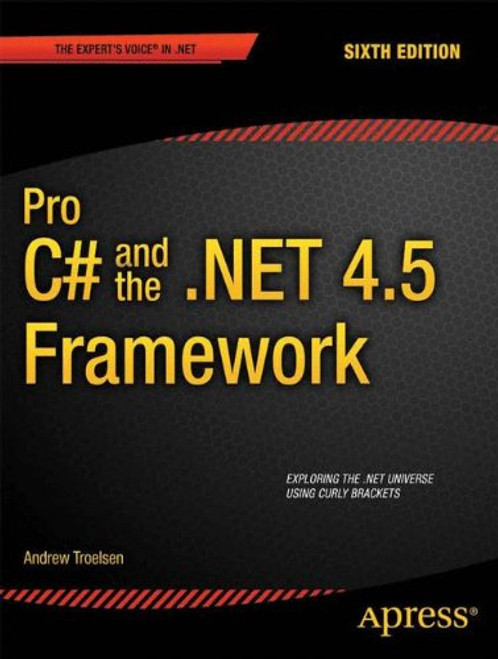 Pro C# 5.0 and the .NET 4.5 Framework (Expert's Voice in .NET)