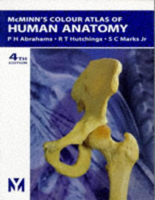 McMinn's Color Atlas of Human Anatomy, 4e (McMinn's Clinical Atls of Human Anatomy)
