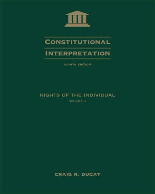 2: Constitutional Interpretation: Rights of the Individual, Volume II