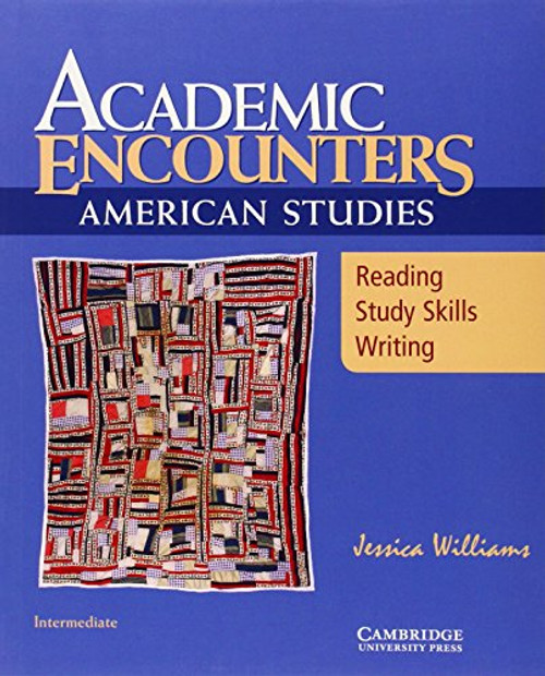 Academic Encounters: American Studies Student's Book: Reading, Study Skills, and Writing
