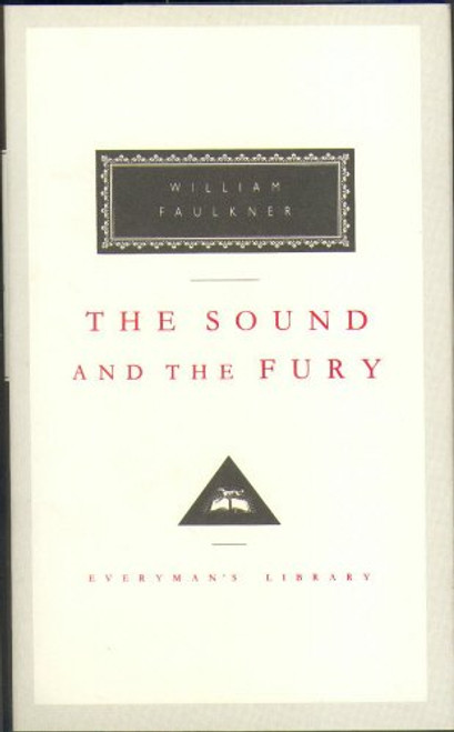 The Sound and the Fury (Everyman's Library Classics)