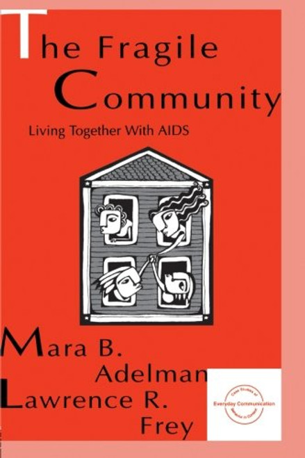 The Fragile Community: Living Together With Aids (Everyday Communication Series)