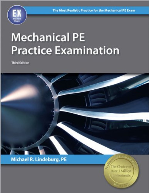 Mechanical PE Practice Examination, 3rd Edition