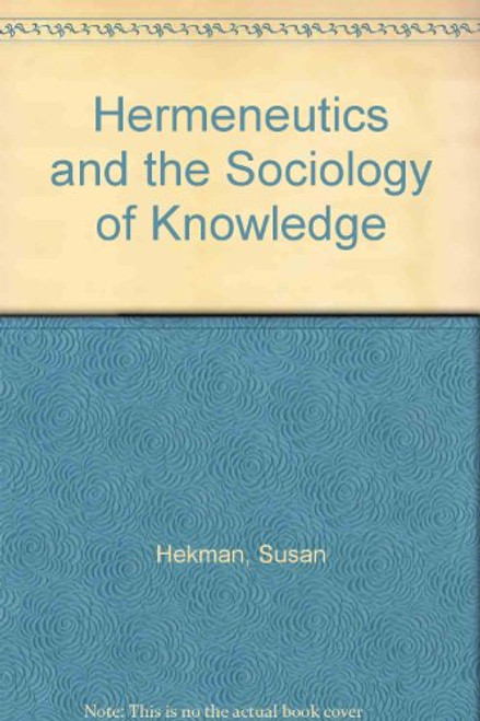 Hermeneutics and the Sociology of Knowledge