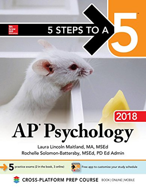 5 Steps to a 5: AP Psychology 2018 Edition (McGraw-Hill 5 Steps to A 5)