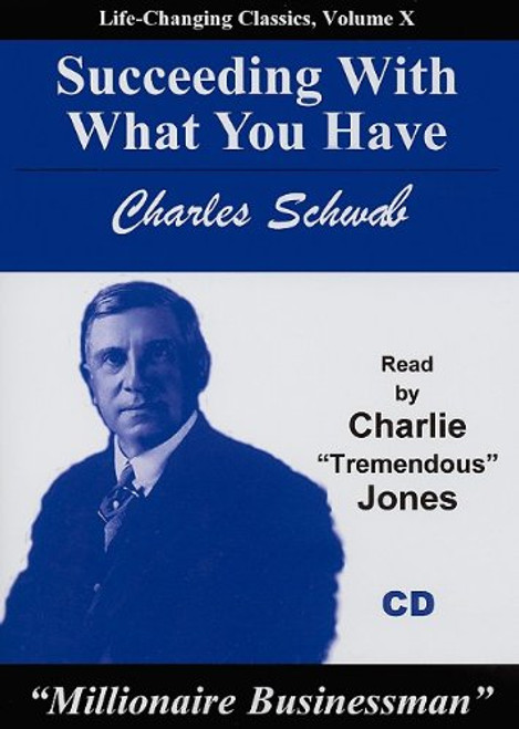 Succeeding with What You Have (Life-Changing Classics (Audio))