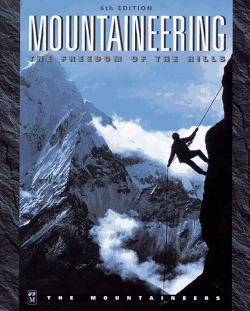 Mountaineering: The Freedom of the Hills