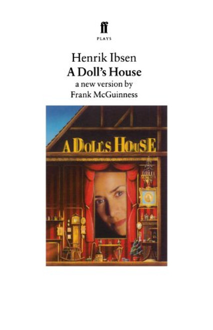 A Doll's House: A New Version by Frank McGuinness (Faber Plays)