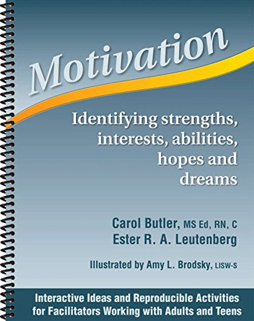 Motivation - Identifying Strength, Iinterests, Abilities, Hopes, and Dreams
