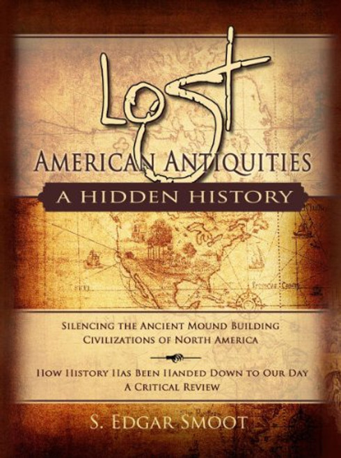 Lost American Antiquities: A Hidden History (Hardcover Book)