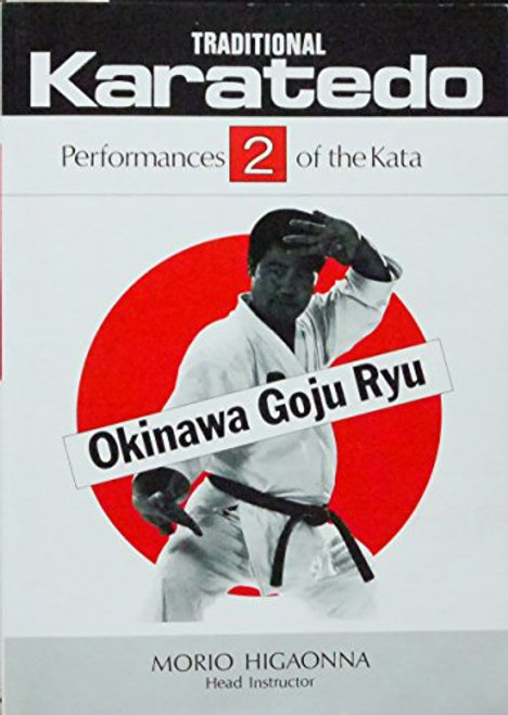 Traditional karate-do. Vol. 2: Traditional Karate-Do - Okinawa Goju Ryu
