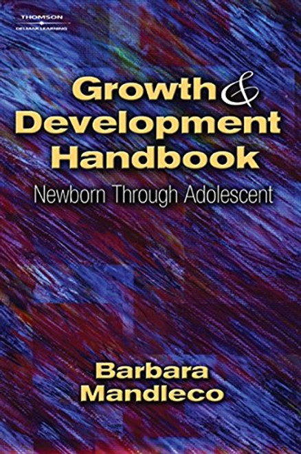 Growth & Development Handbook:  Newborn Through Adolescent