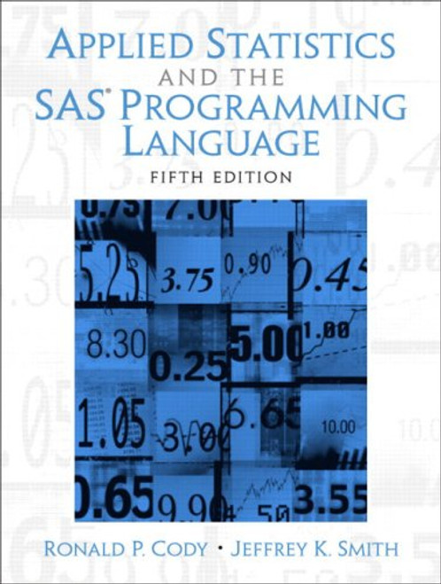 Applied Statistics and the  SAS Programming Language (5th Edition)