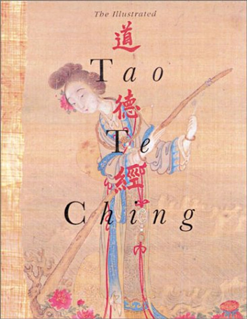 The Illustrated Tao Te Ching