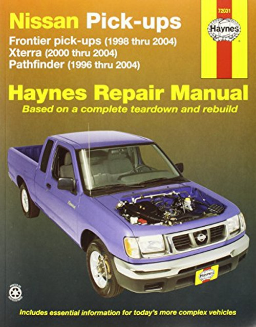 Nissan Frontier Pickup 98-04, Pathfinder 96-04 & Xterra 00-04 (Haynes Repair Manuals)