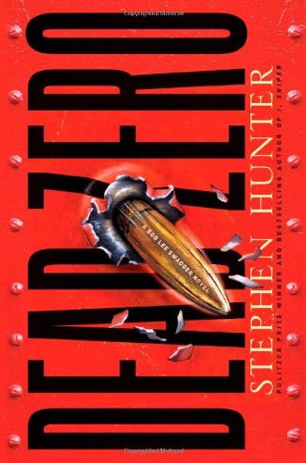 Dead Zero: A Bob Lee Swagger Novel (Bob Lee Swagger Novels)