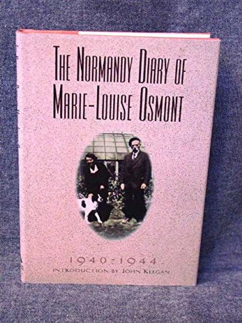The Normandy Diary of Marie-Louise Osmont: 1940-1944