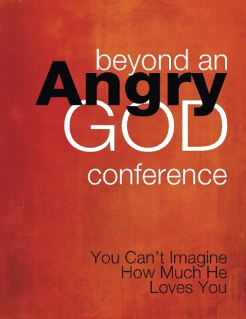 Beyond an Angry God Conference