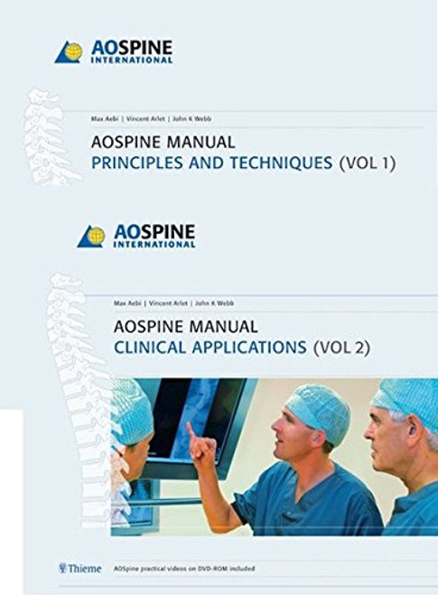 AoSpine Manual: Principles and Techniques, Clinical Applications (2 Vol. Set) (v. 1)