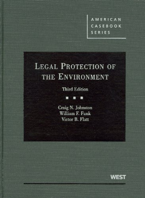 Johnston, Funk, and Flatt's Legal Protection of the Environment, 3d