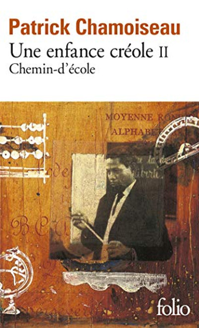Une Enfance Crole II: Chemin-d'cole (Folio) (English and French Edition)