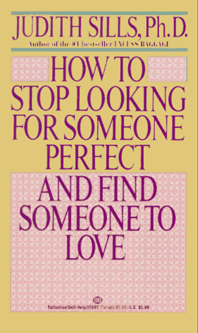 How to Stop Looking for Someone Perfect and Find Someone to Love
