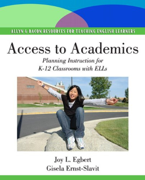 Access to Academics: Planning Instruction for K-12 Classrooms with ELLs (Pearson Resources for Teaching English Learners)