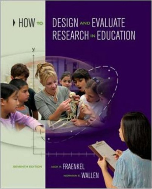 How to Design and Evaluate Research in Education