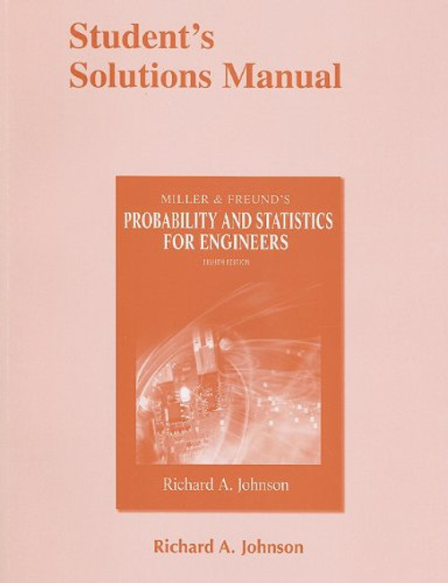 Student Solutions Manual for Miller & Freund's Probability and Statistics for Engineers