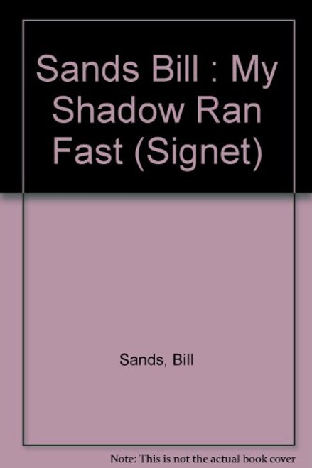 My Shadow Ran Fast (Signet)