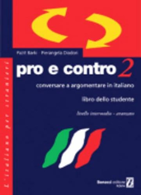 Pro e contro: conversare e argomentare in italiano: Libro dello studente 2 (Italian Edition)