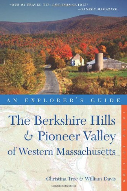 Explorer's Guide Berkshire Hills & Pioneer Valley of Western Massachusetts (Third Edition)  (Explorer's Complete)