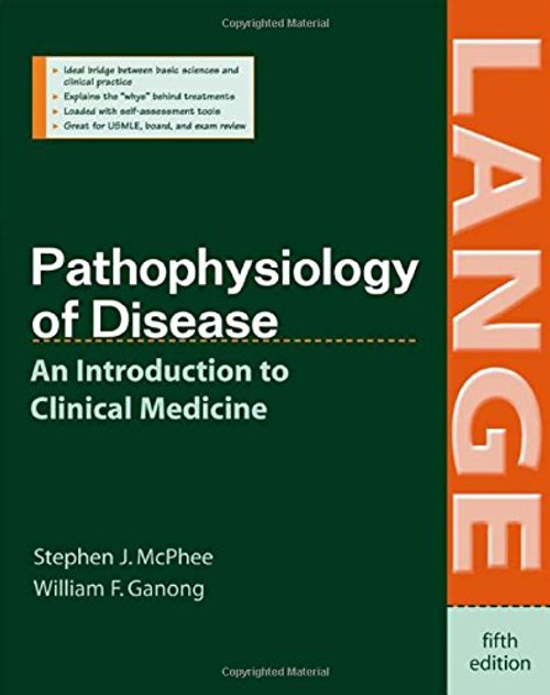 Pathophysiology of Disease: An Introduction to Clinical Medicine, Fifth Edition (LANGE Basic Science)