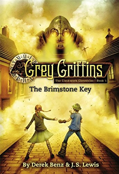 Grey Griffins: The Brimstone Key (Grey Griffins: The Clockwork Chronicles)