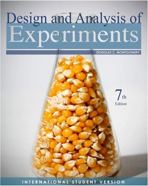 Design and Analysis of Experiments, 7E International Student Version