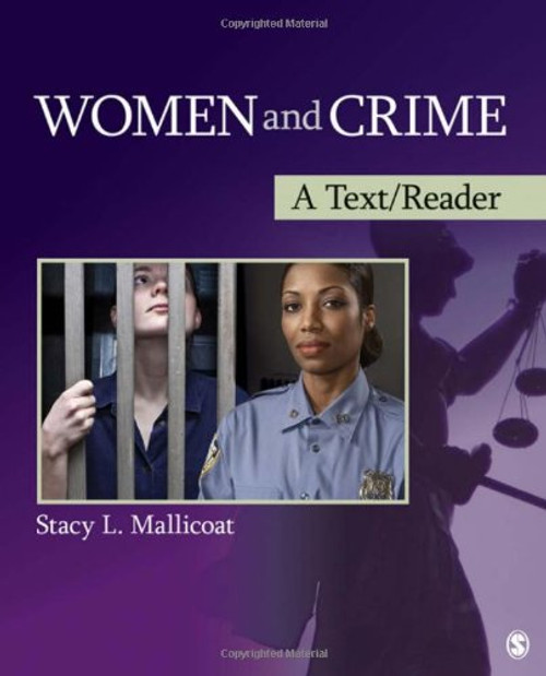 Women and Crime: A Text/Reader (SAGE Text/Reader Series in Criminology and Criminal Justice)