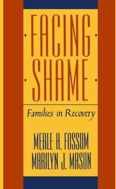 Facing Shame: Families in Recovery