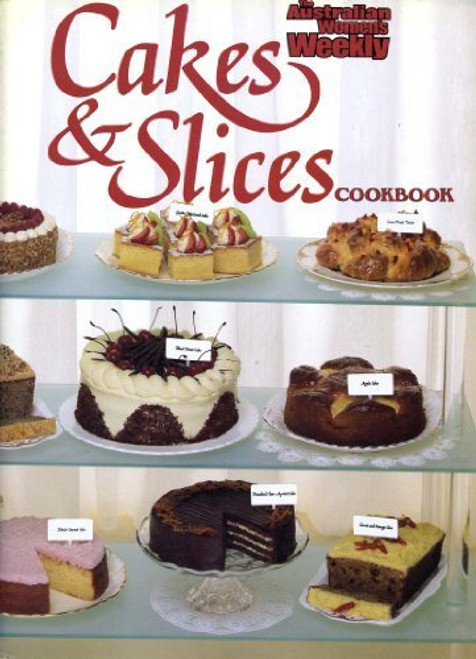Cakes and Slices (Australian Women's Weekly Home Library)