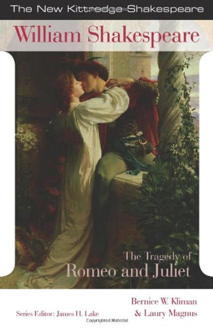 The Tragedy of Romeo and Juliet (New Kittredge Shakespeare)